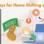 Smart Ways for Home Shifting on Budget